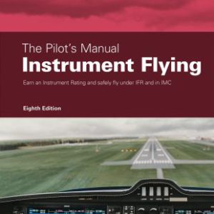 THE PILOT’S MANUAL: INSTRUMENT FLYING, EIGHTH EDITION pilottillbehör